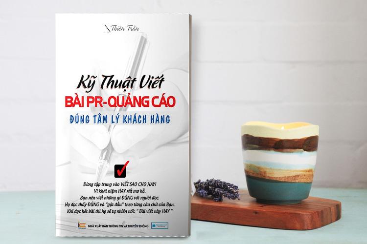 Giảm 40 %】 Kỹ Thuật Viết Bài PR - Quảng Cáo Đúng Tâm Lý Khách Hàng ( tái bản )