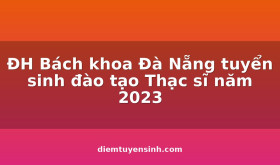 DH-Bach-khoa-Da-Nang-tuyen-sinh-dao-tao-Thac-si-nam-2023_C325_D17195