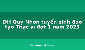 DH-Quy-Nhon-tuyen-sinh-dao-tao-Thac-si-dot-1-nam-2023_C325_D6769