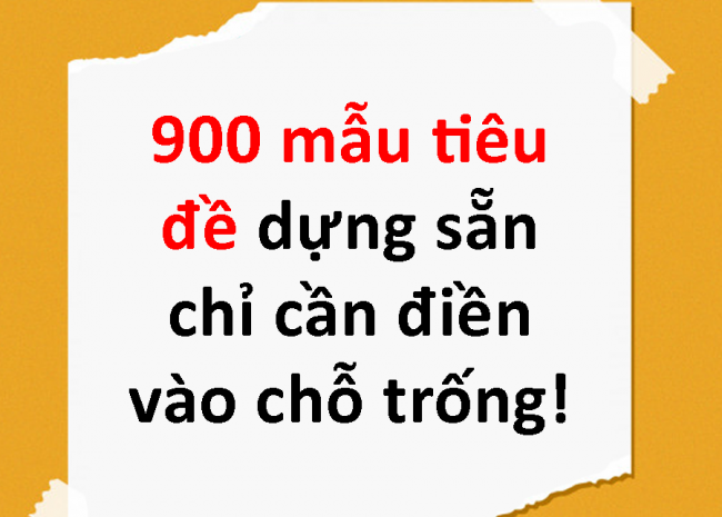 900 Mẫu Tiêu Đề Dựng Sẵn