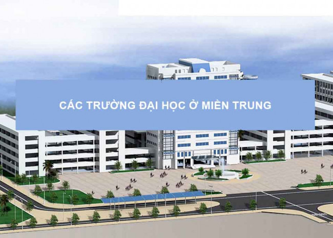 Các trường Đại học khu vực miền Trung & Tây Nguyên