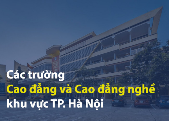 Các trường Cao đẳng khu vực TP. Hà Nội