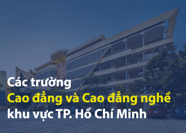 Các trường Cao đẳng khu vực TP. Hồ Chí Minh