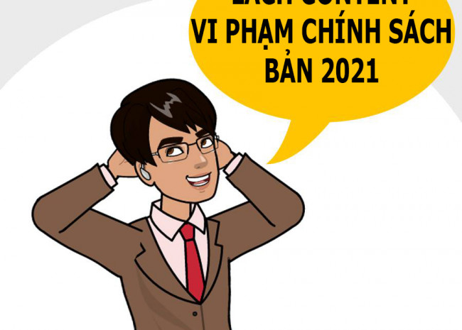 Lách Content Vi Phạm Chính Sách Bản 2021